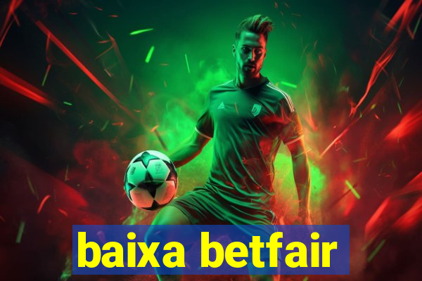 baixa betfair